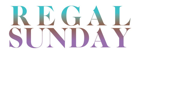 Regal Sunday